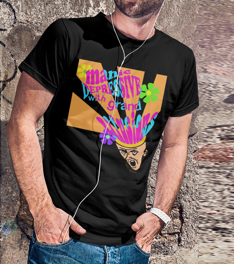 Manic Depressive With Grand Illusions Daniel Johnston Psychedelic Art With Colorful Flowers And Expressive T-Shirt