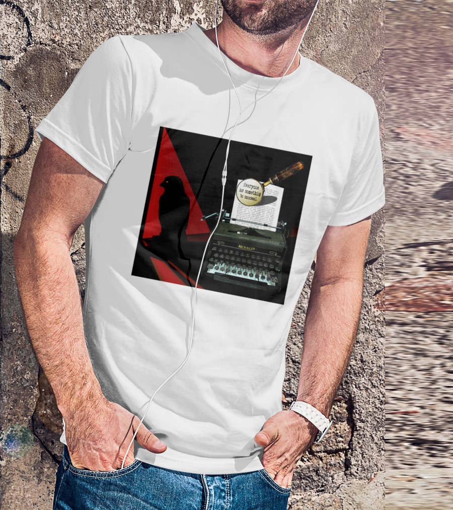 Everyone Has Something To Conceal Magnifying Glass Typewriter Raven T-Shirt
