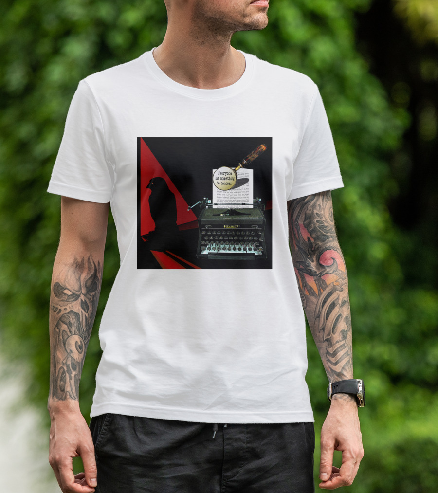 Everyone Has Something To Conceal Magnifying Glass Typewriter Raven T-Shirt