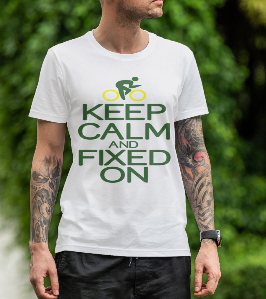 Keep Calm And Fixed On Bicycle Cycling T-Shirt