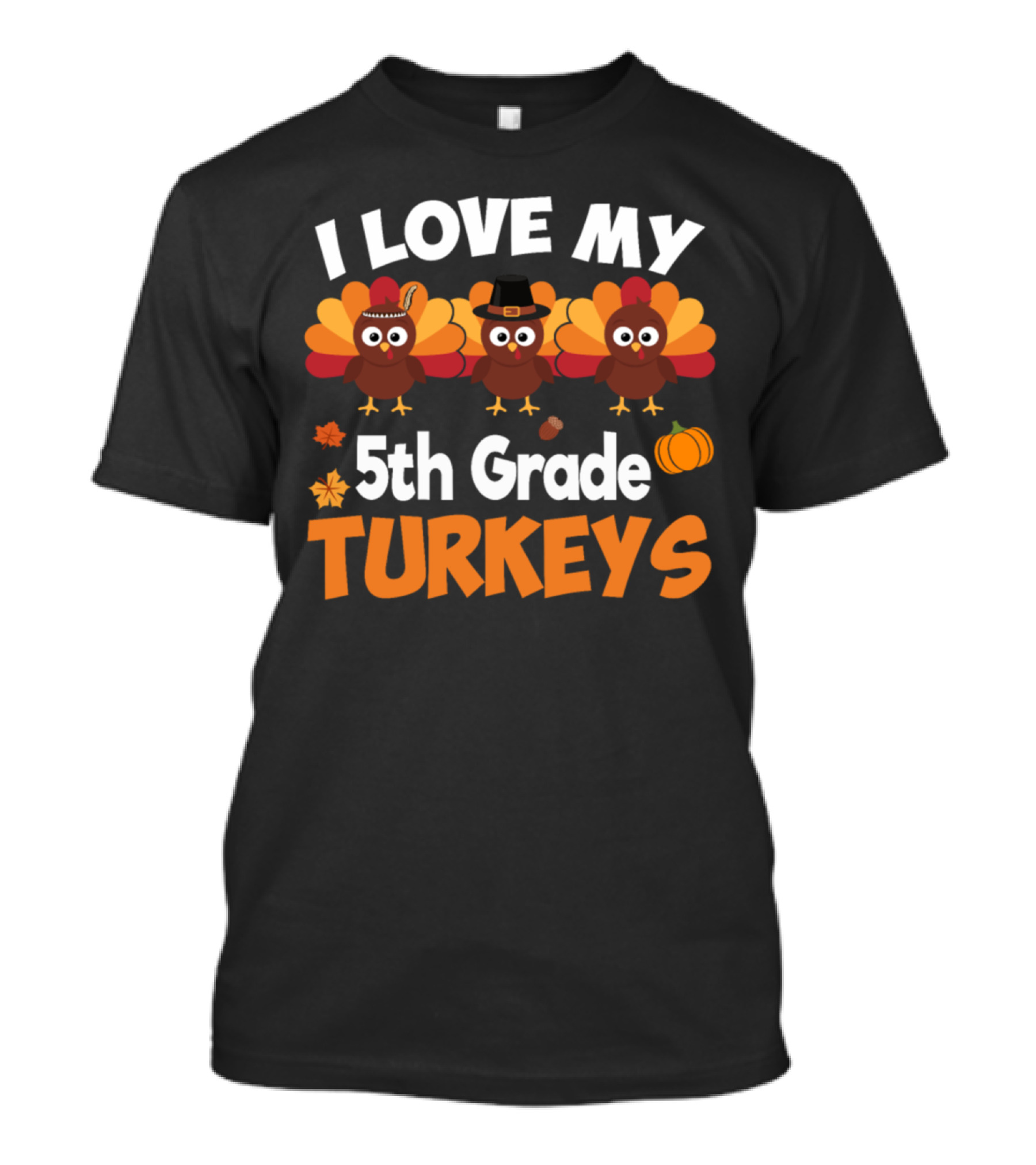 I Love My 5th Grade Turkeys With Leaves And Pumpkin T-Shirt