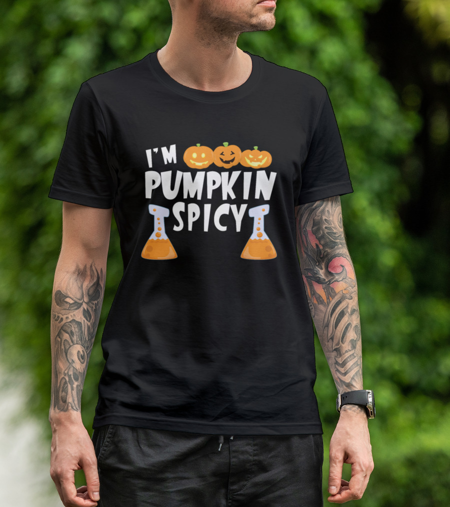 I'm Pumpkin Spicy Funny Witches Bubbling Pumpkins And Brews T-Shirt