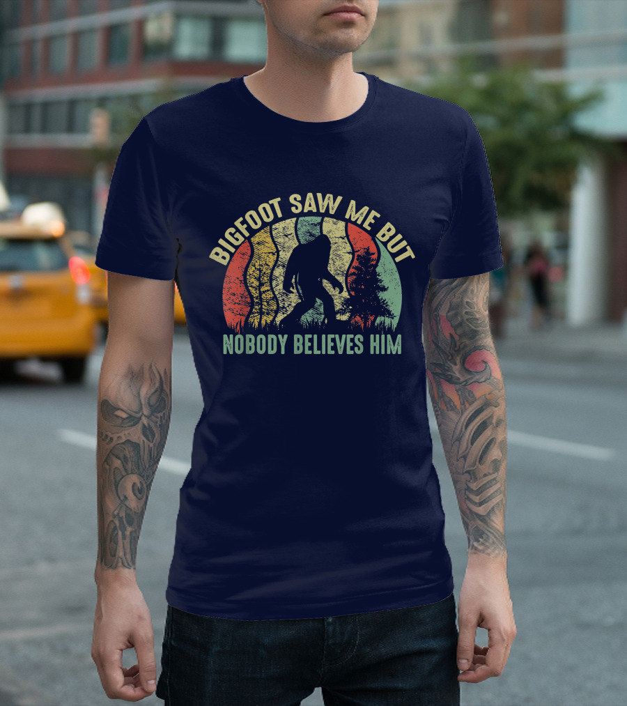 Bigfoot Saw Me But Nobody Believes Him Retro Forest T-Shirt