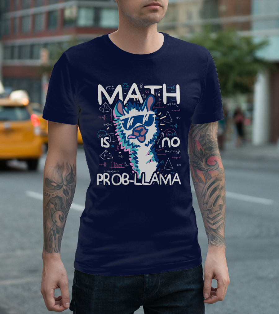 MATH IS NO PROB-LLAMA T-Shirt