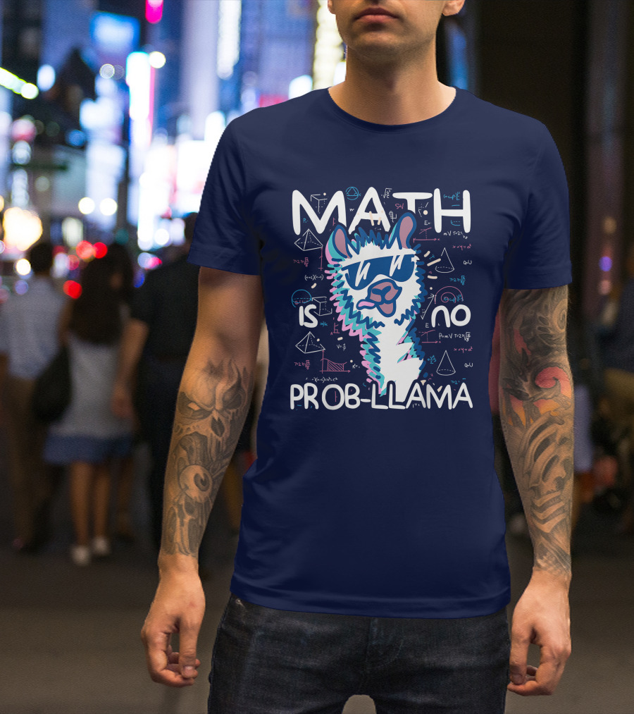 MATH IS NO PROB-LLAMA T-Shirt