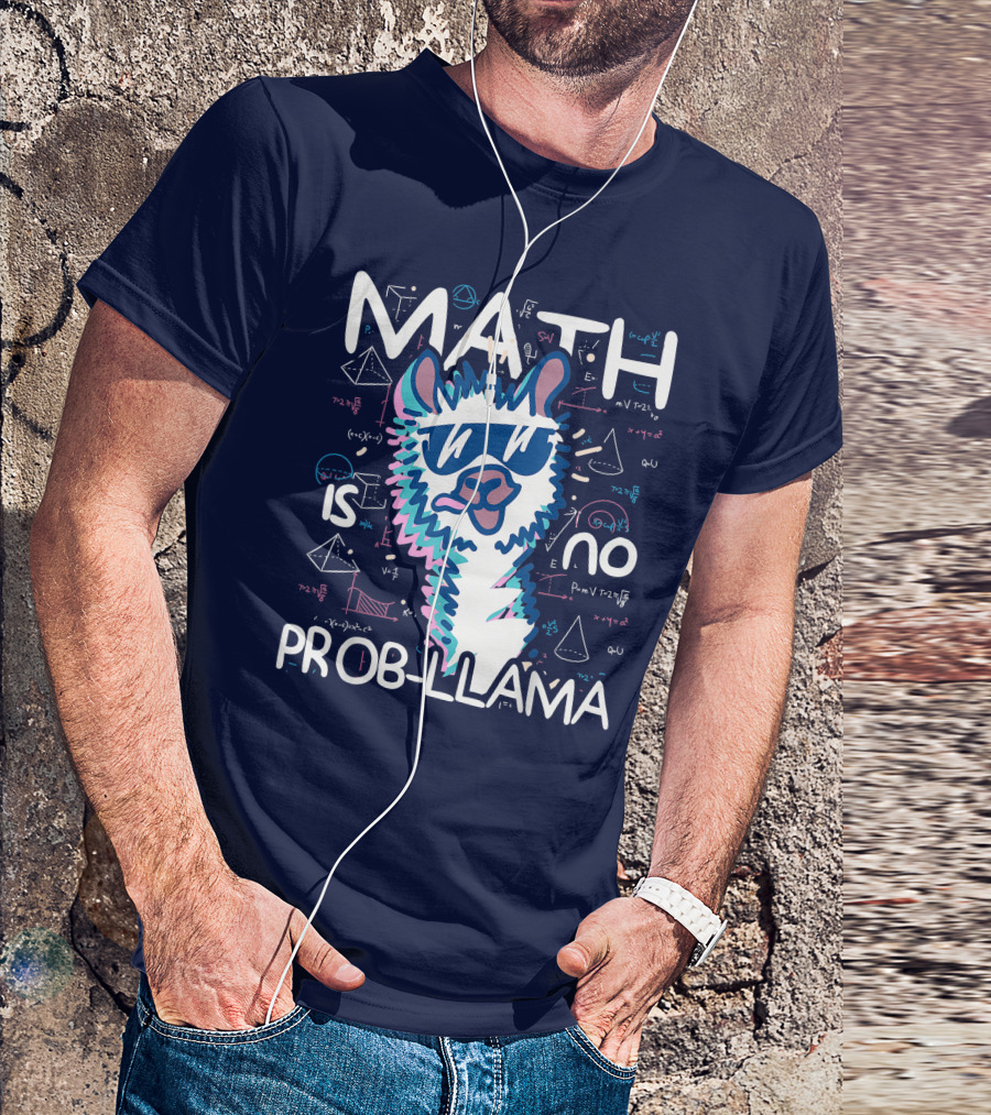 MATH IS NO PROB-LLAMA T-Shirt
