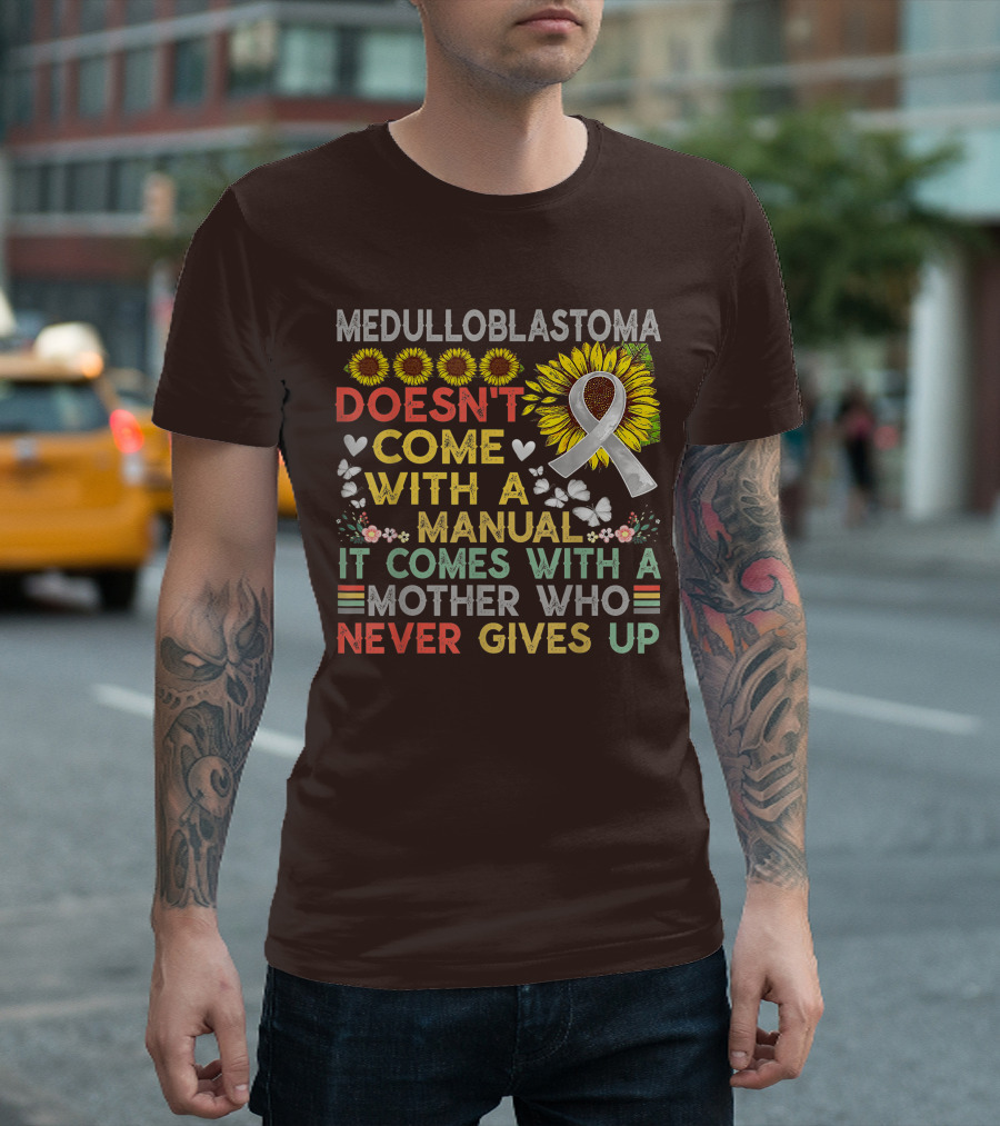Medulloblastoma Awareness Sunflower Ribbon Warrior Mother's Love T-Shirt