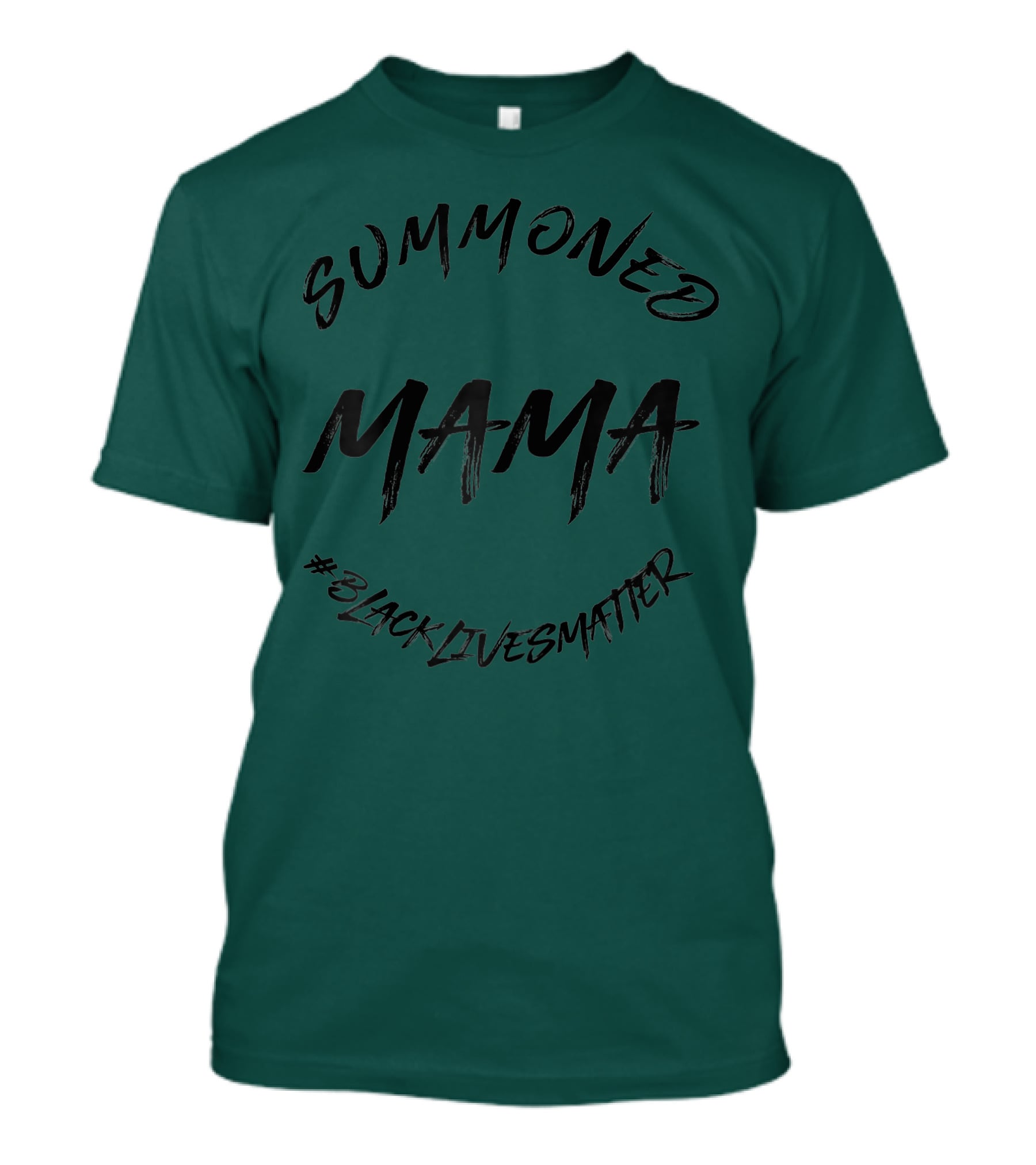 Summoned Mama #BlackLivesMatter T-Shirt