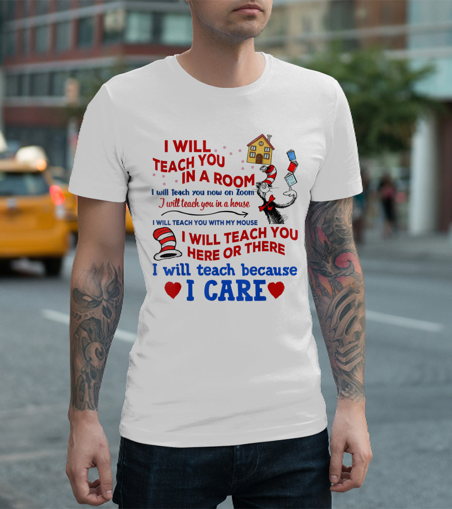 I Will Teach You in a Room Here or There with Dr. Seuss Hat and Books T-Shirt