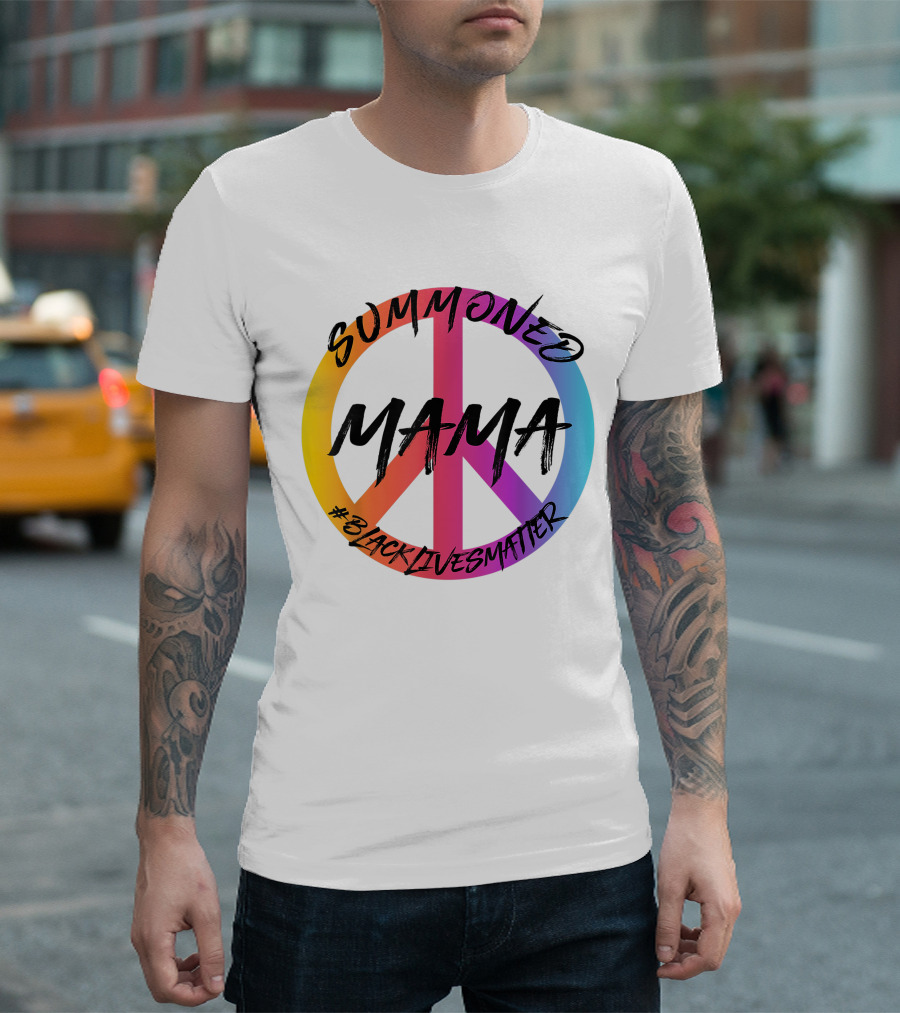 SUMMONED MAMA PEACE SYMBOL #BLACKLIVESMATTER T-Shirt