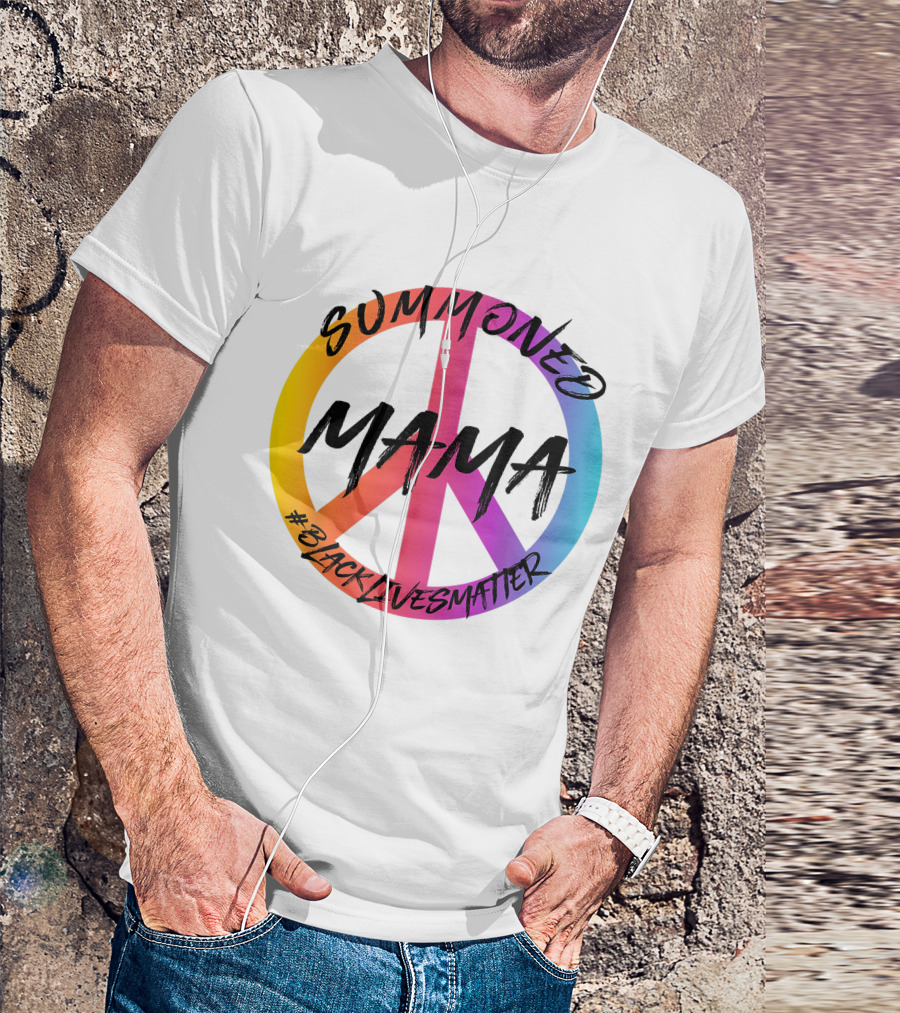 SUMMONED MAMA PEACE SYMBOL #BLACKLIVESMATTER T-Shirt