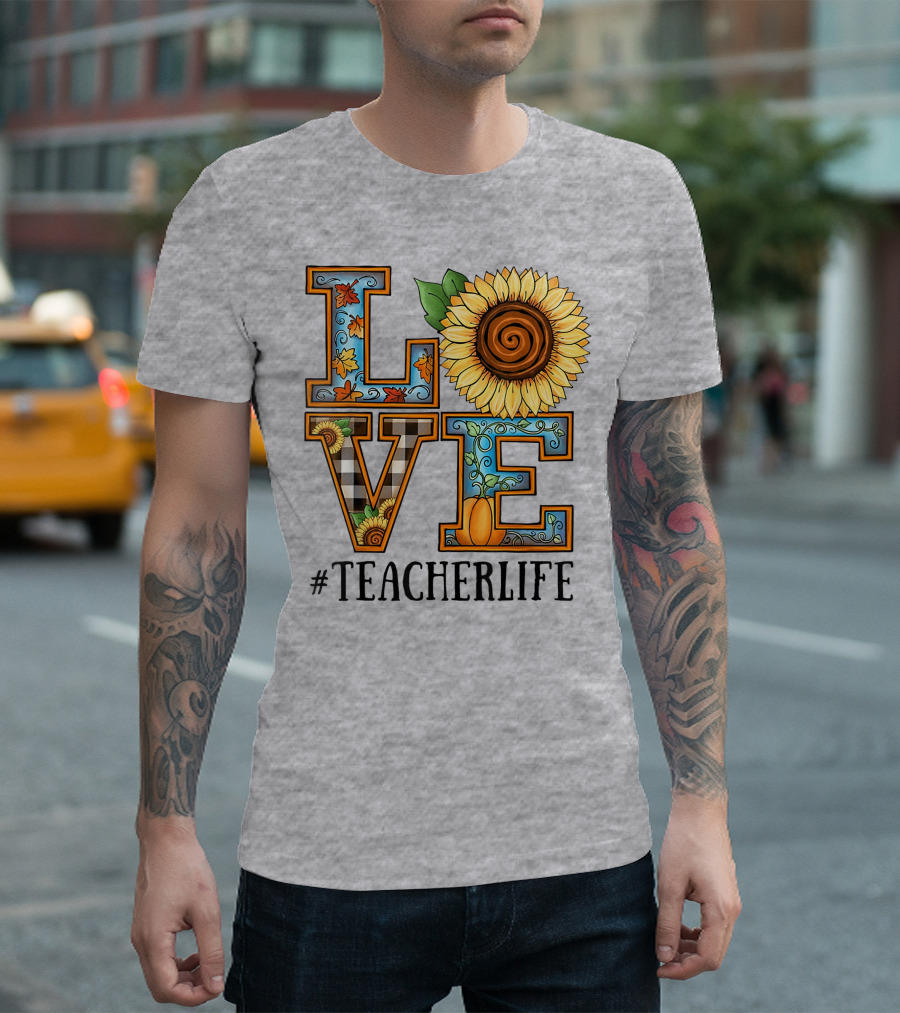 Love Sunflower Autumn #TeacherLife T-Shirt