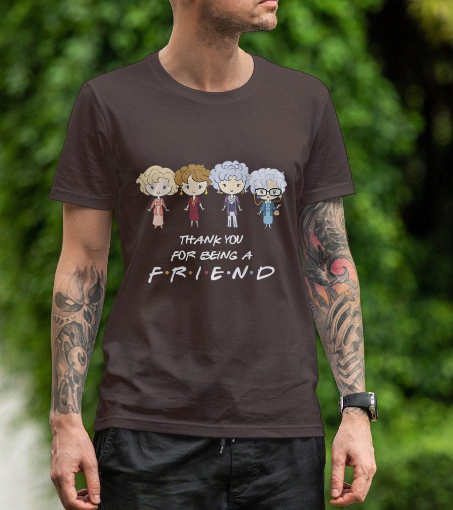 Thank You For Being A Friend Golden Girls F.R.I.E.N.D Circle T-Shirt