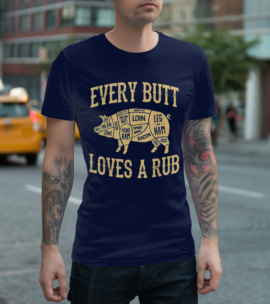Every Butt Loves A Rub BBQ Pork Cut Diagram T-Shirt