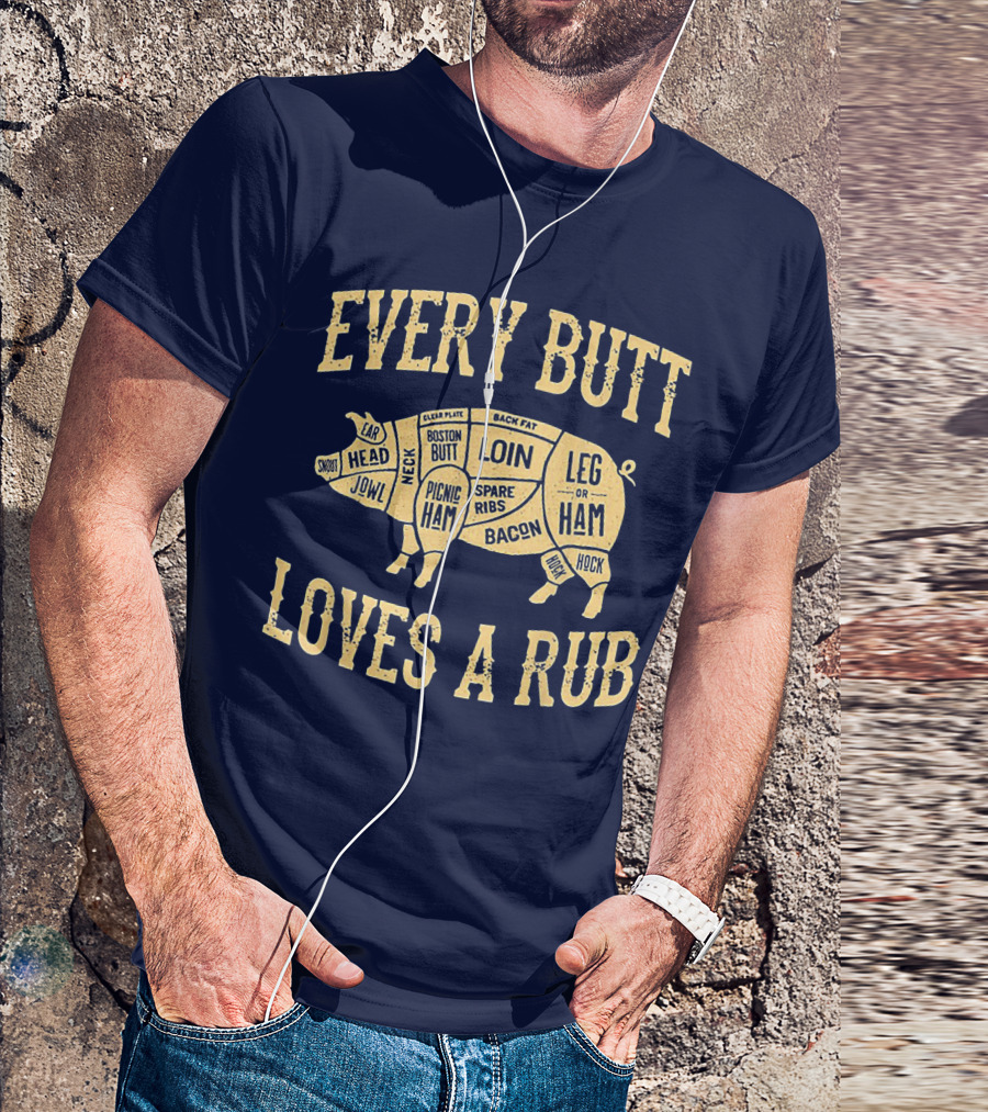 Every Butt Loves A Rub BBQ Pork Cut Diagram T-Shirt