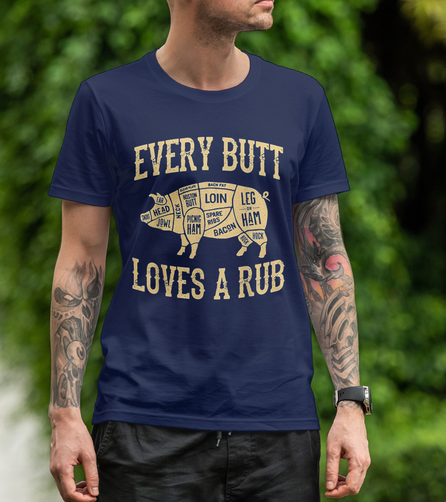 Every Butt Loves A Rub BBQ Pork Cut Diagram T-Shirt