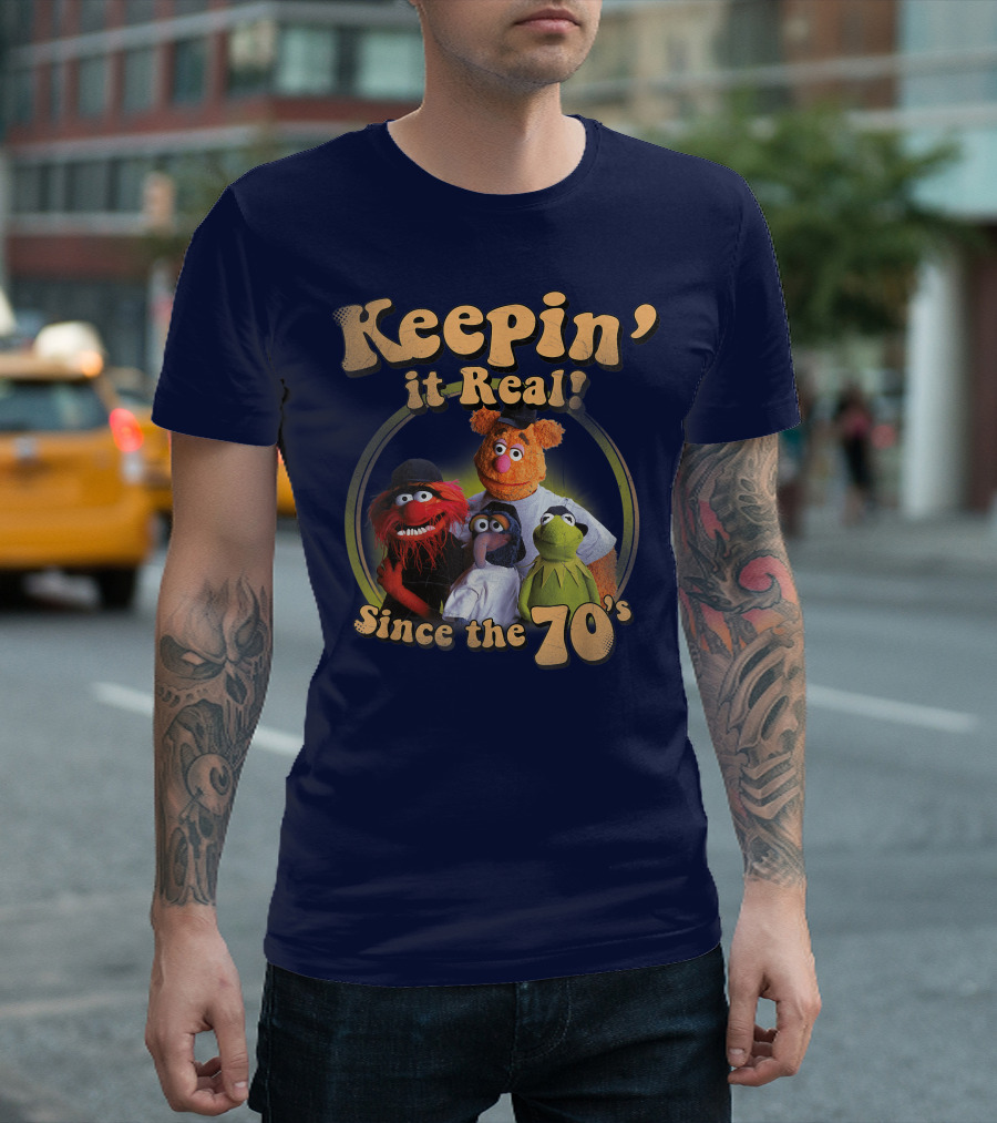 Keepin It Real Muppets Since the 70s Funny Cartoon T-Shirt