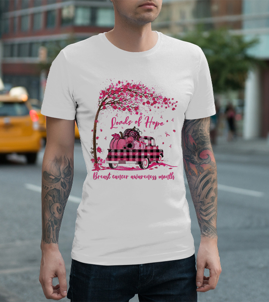 Loads of Hope Pink Truck Breast Cancer Awareness Month T-Shirt