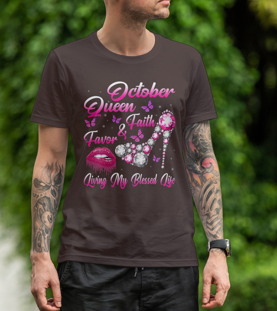 October Queen Faith Favor Living My Blessed Life Butterflies Diamonds Red Lips High Heel T-Shirt