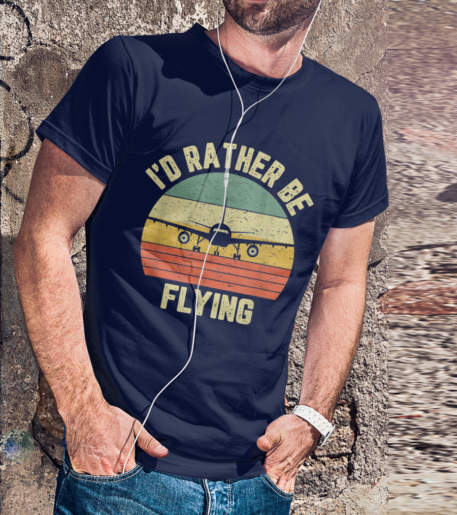 I'd Rather Be Flying Airplane Vintage Sunset Pilot Humor T-Shirt