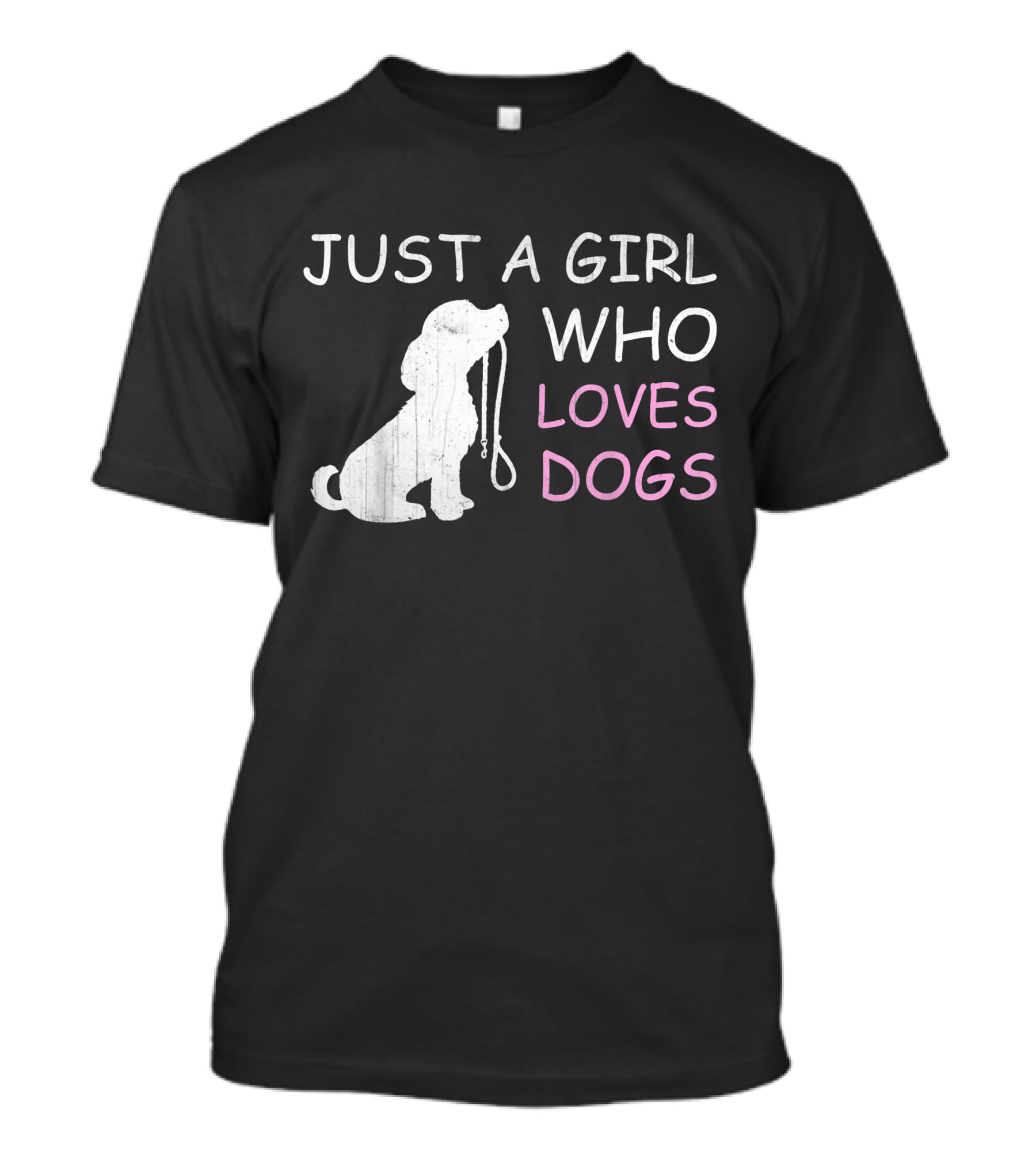 Just A Girl Who Loves Dogs With Leash T-Shirt