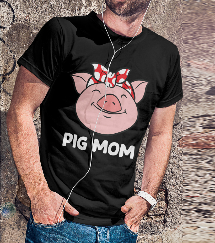 Pig Mom Love Pigs Funny Pig Farmer Mom T-Shirt