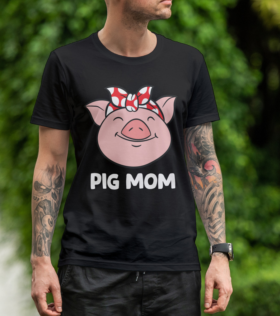 Pig Mom Love Pigs Funny Pig Farmer Mom T-Shirt
