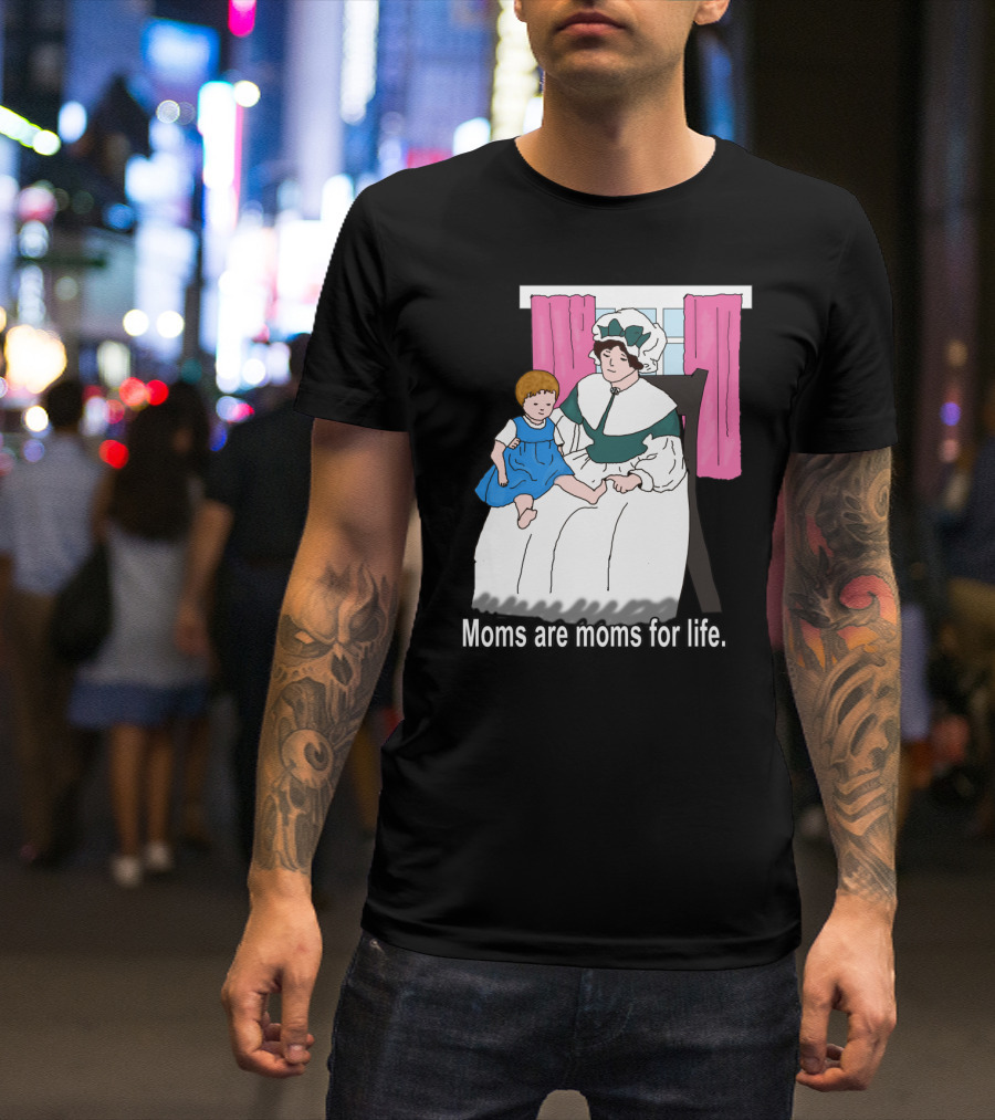 Moms Are Moms For Life Retro Illustration With Mother And Child In Blue Dress T-Shirt