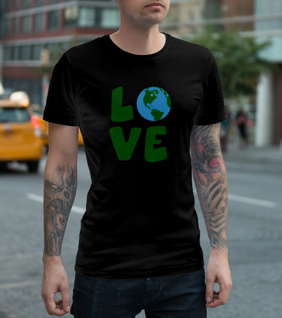LOVE Mother Earth Planet Green And Blue Earth T-Shirt