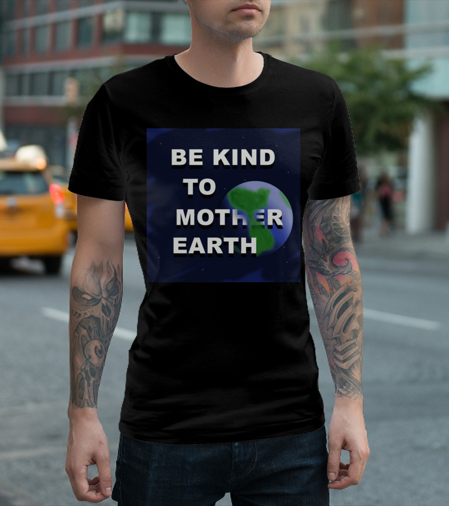 Be Kind To Mother Earth Planet Graphic On Dark Starry Sky Background T-Shirt