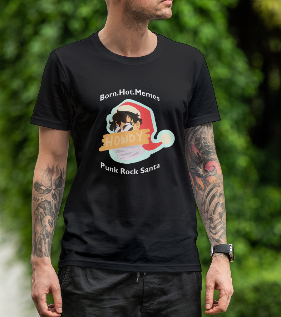 Born Hot Memes Howdy Punk Rock Santa T-Shirt