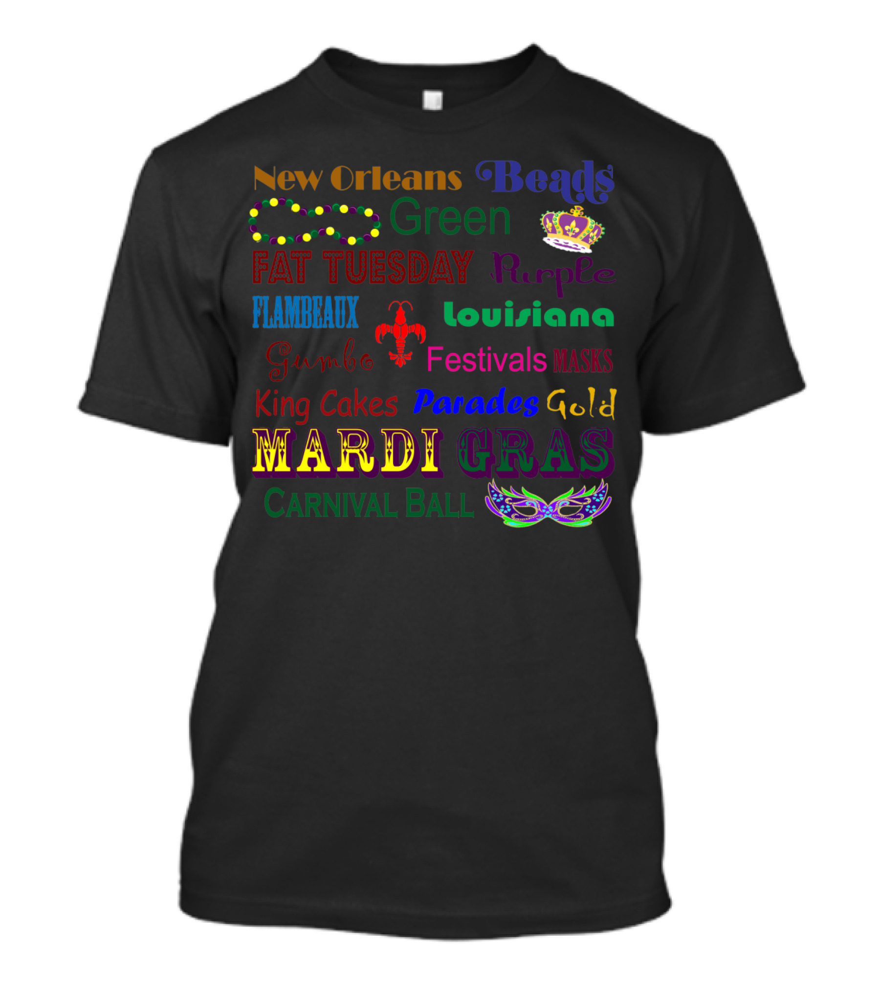New Orleans Mardi Gras Beads Green Fat Tuesday Flambeaux Louisiana Gumbo Festivals Masks King Cakes Parades Gold Carnival Ball T-Shirt