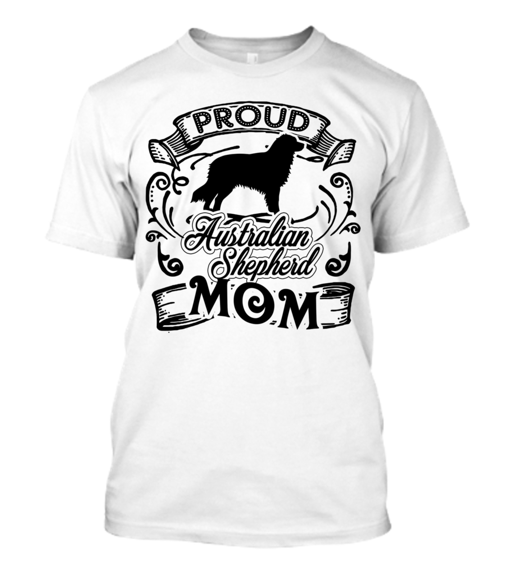 Proud Australian Shepherd Mom T-Shirt