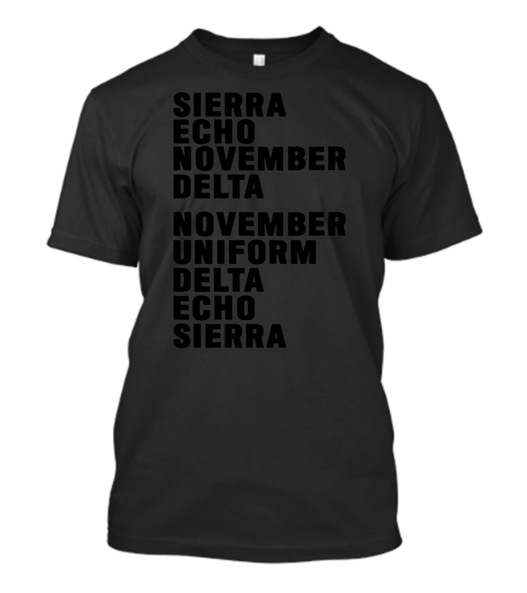 Sierra Echo November Delta November Uniform Delta Echo Sierra Birthday NATO Phonetic Alphabet T-Shirt