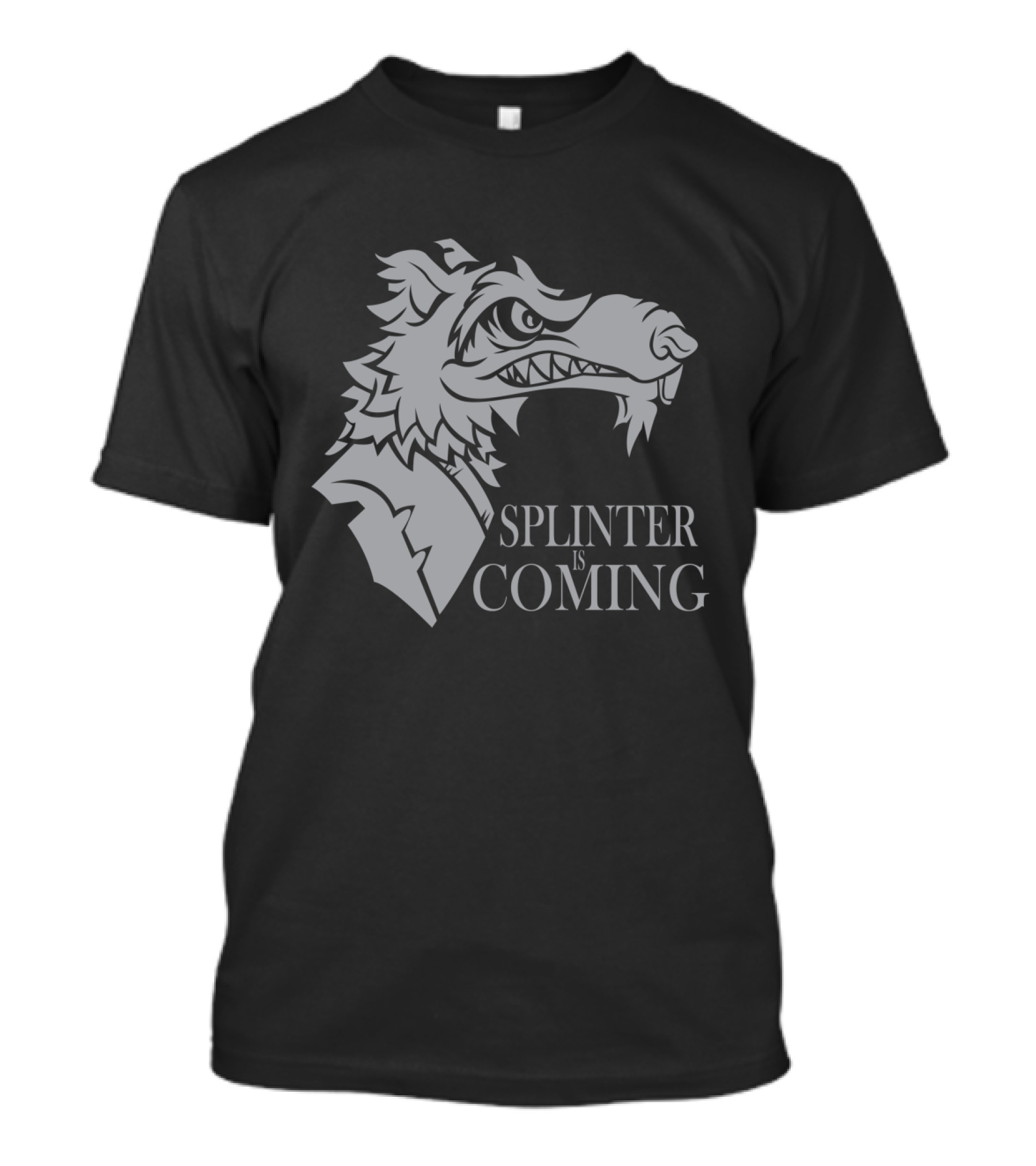 Splinter Is Coming Game Of Thrones Direwolf T-Shirt
