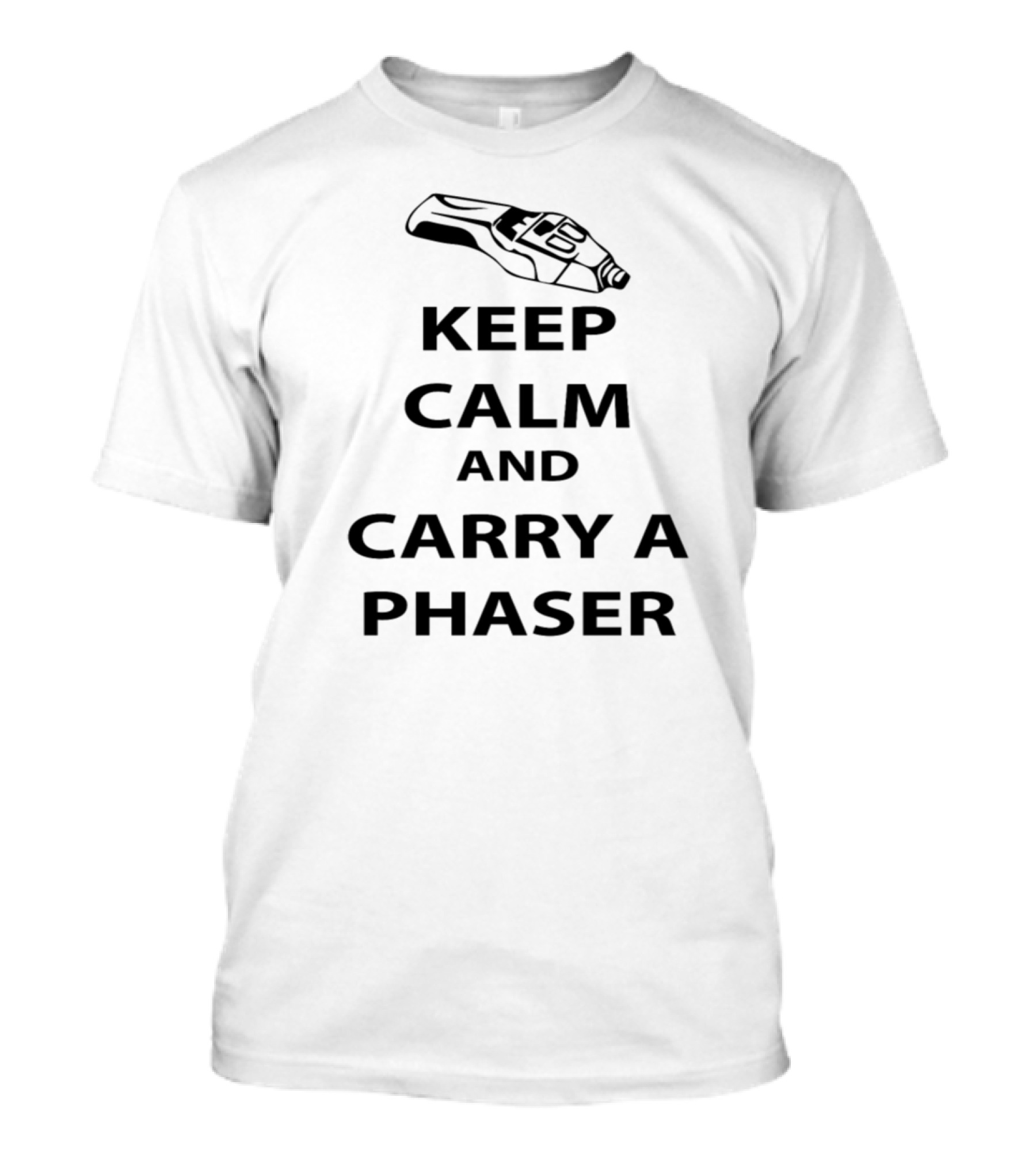Keep Calm And Carry A Phaser Sci-Fi T-Shirt