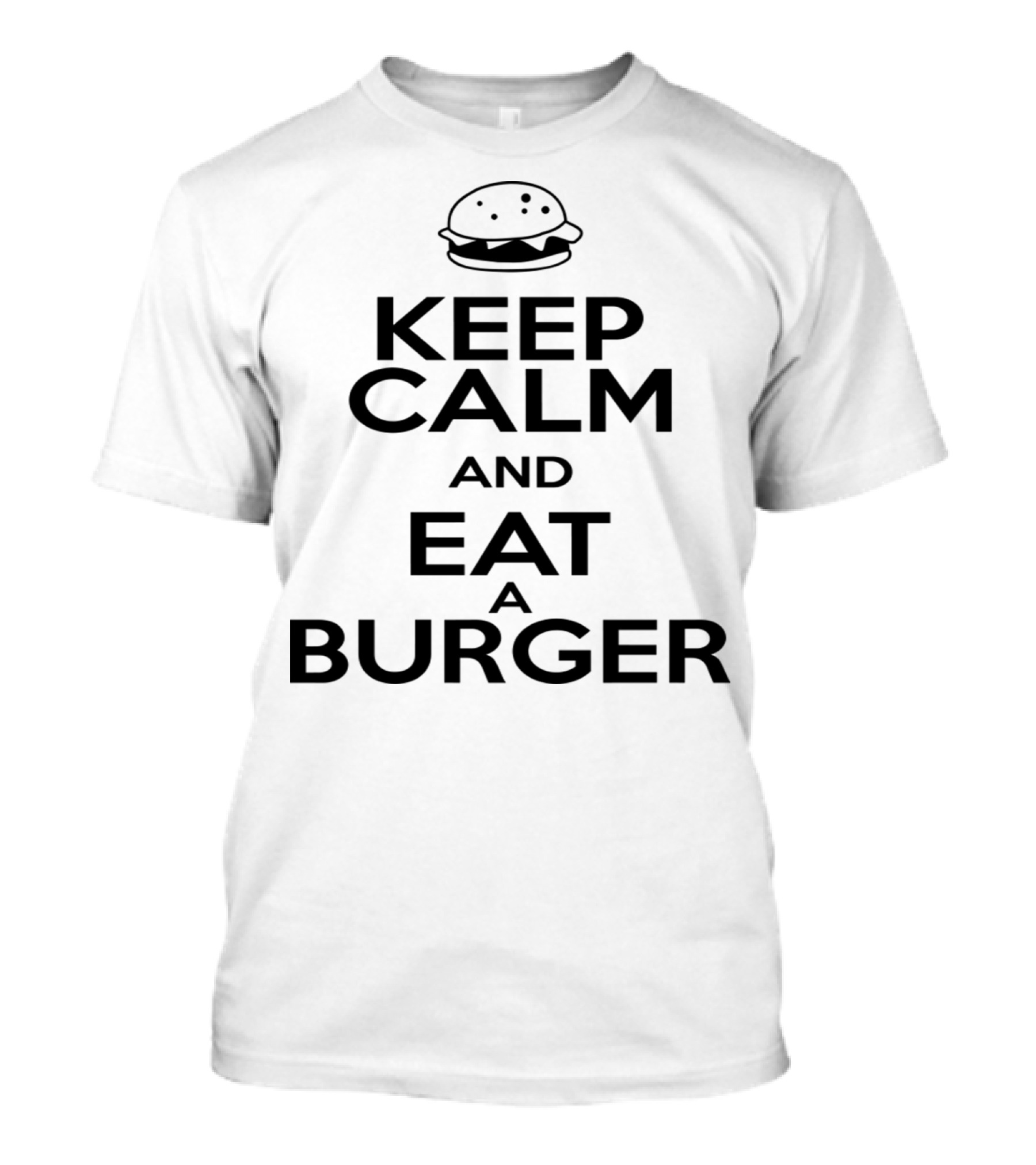 Keep Calm And Eat A Burger With Iconic Burger T-Shirt