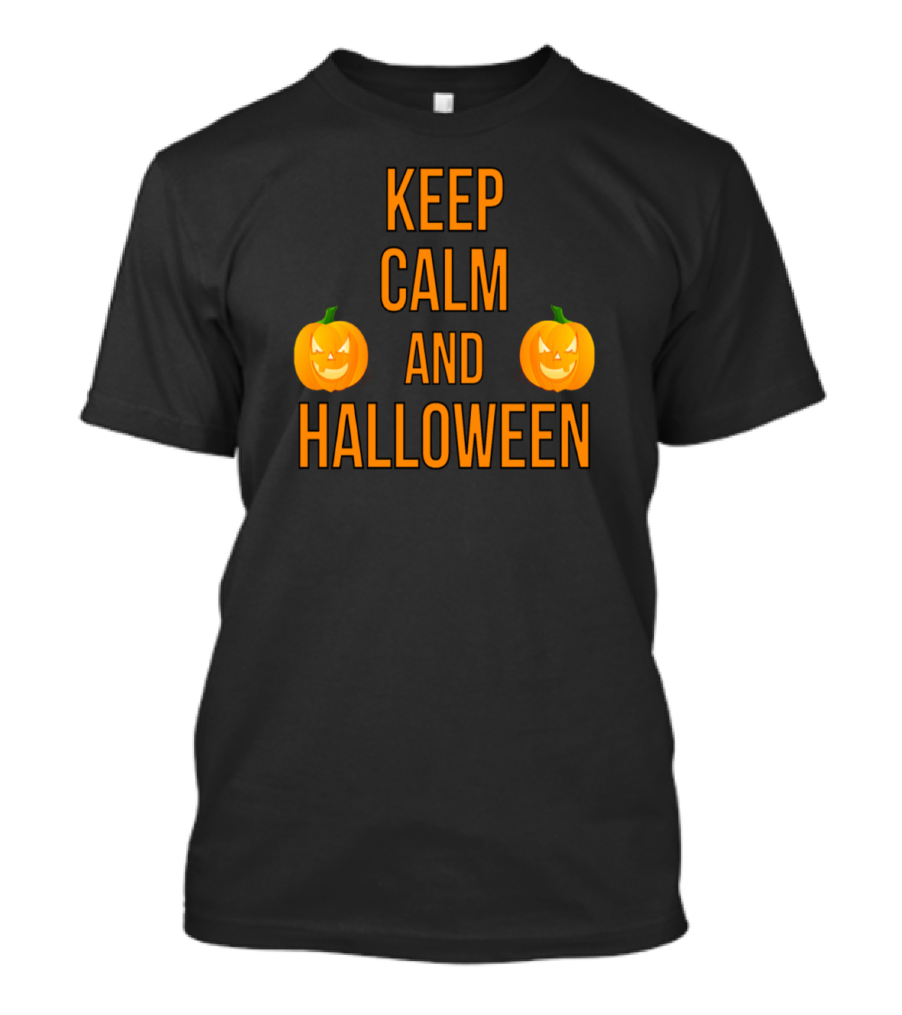 KEEP CALM AND HALLOWEEN PUMPKINS BLACK ORANGE T-Shirt