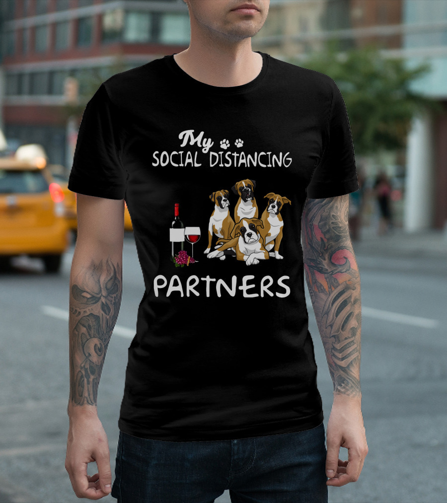 My Social Distancing Partners Boxer Dogs Wine T-Shirt