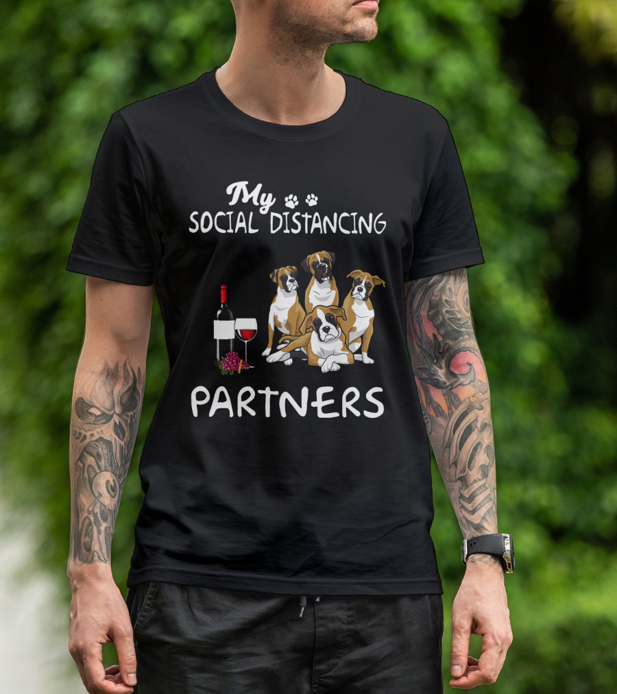 My Social Distancing Partners Boxer Dogs Wine T-Shirt
