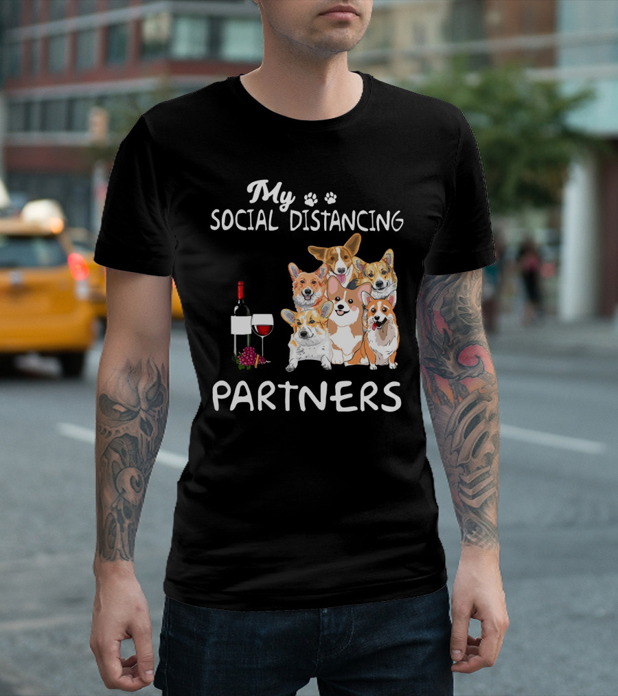 My Social Distancing Partners Corgi Wine Glass T-Shirt