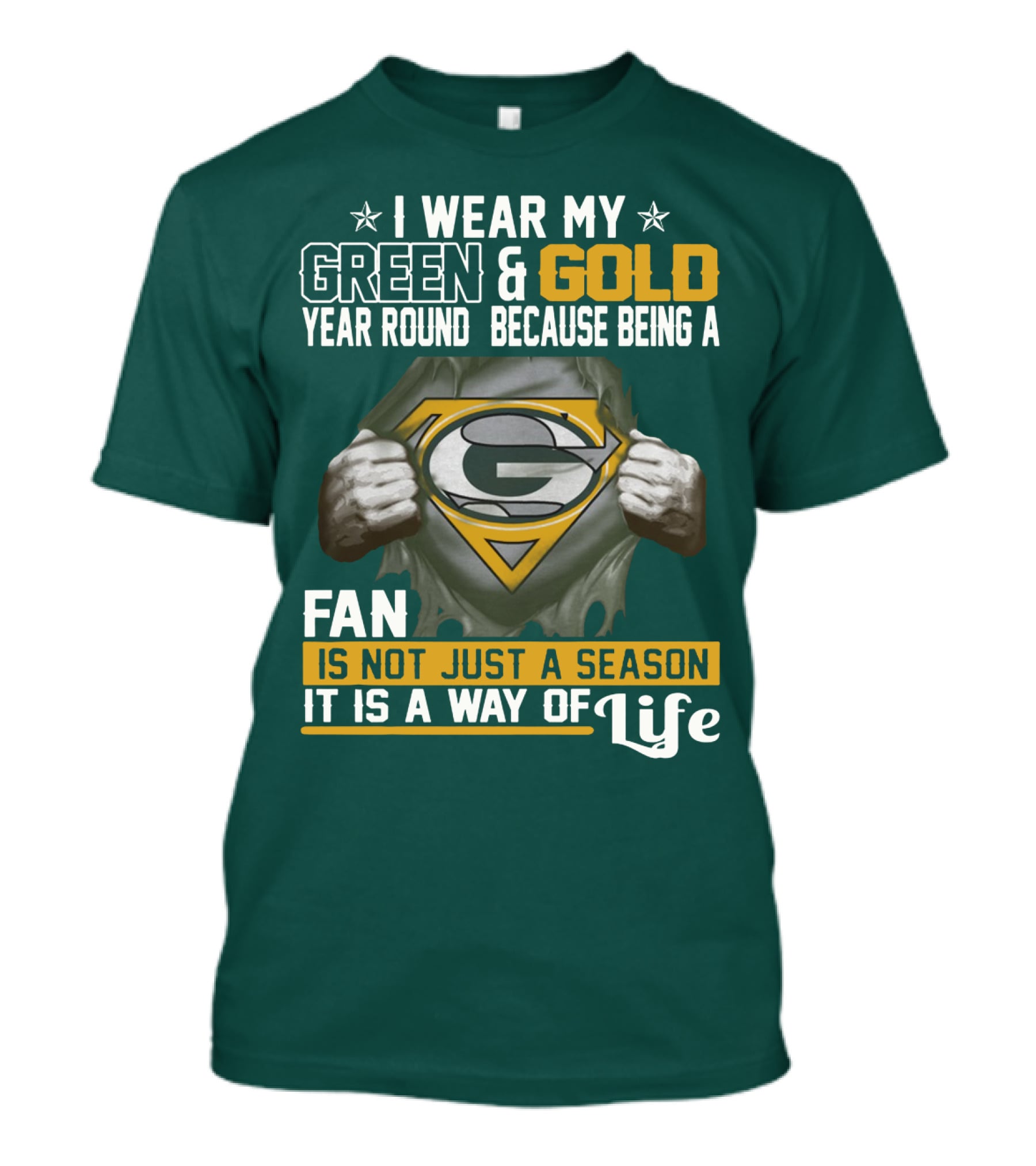 I Wear My Green & Gold Year Round Because Being A Green Bay Packers Fan Is Not Just A Season It Is A Way Of Life T-Shirt