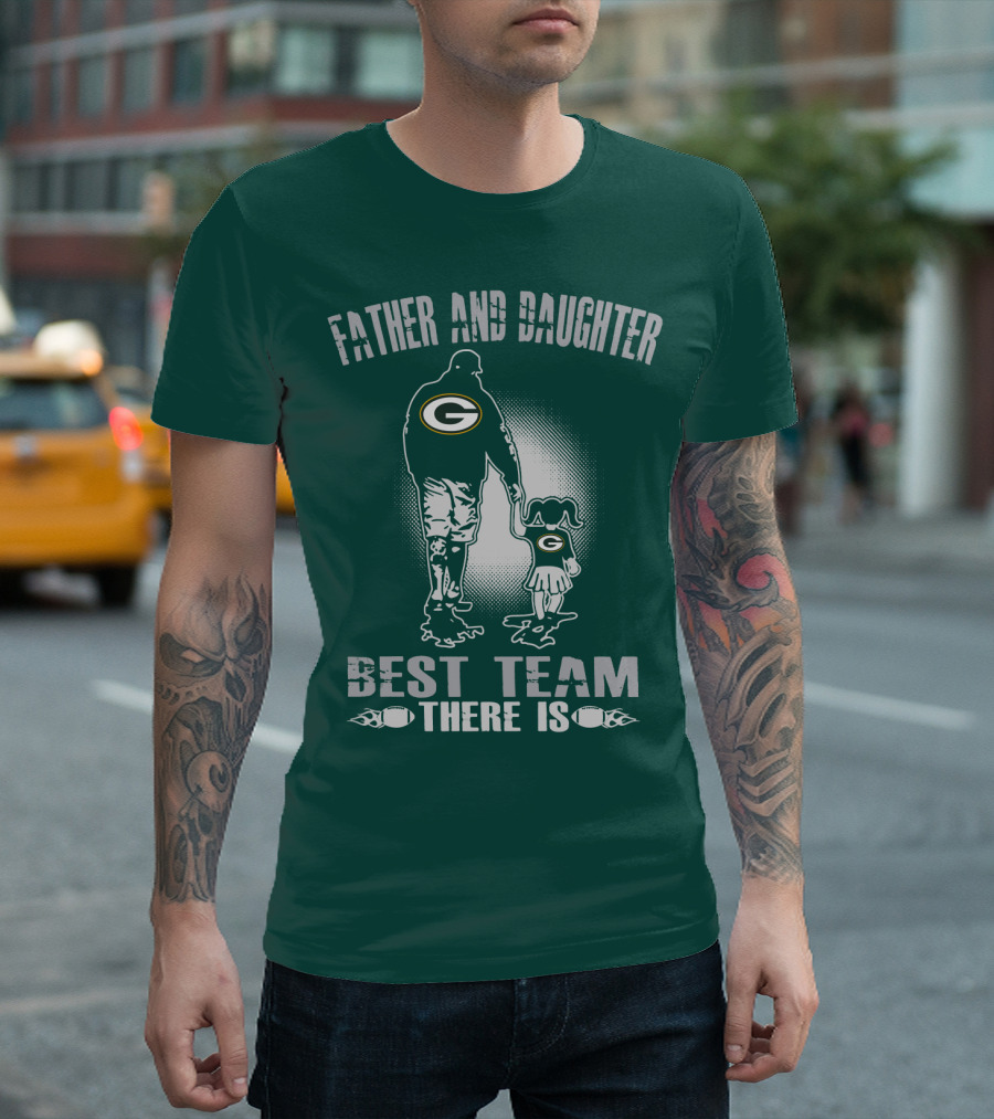 Father And Daughter Green Bay Packers Best Team There Is T-Shirt