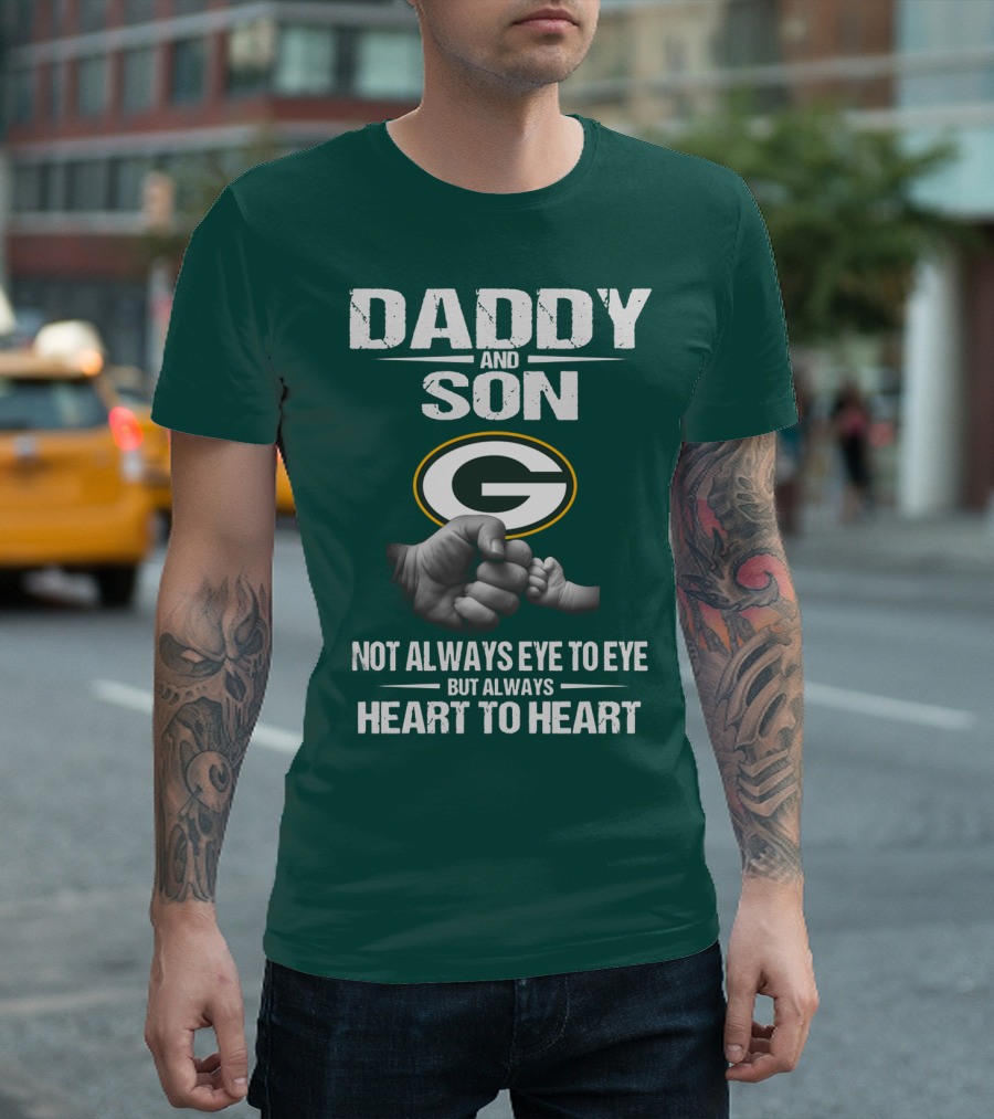 Daddy And Son Green Bay Packers Not Always Eye To Eye But Always Heart To Heart T-Shirt