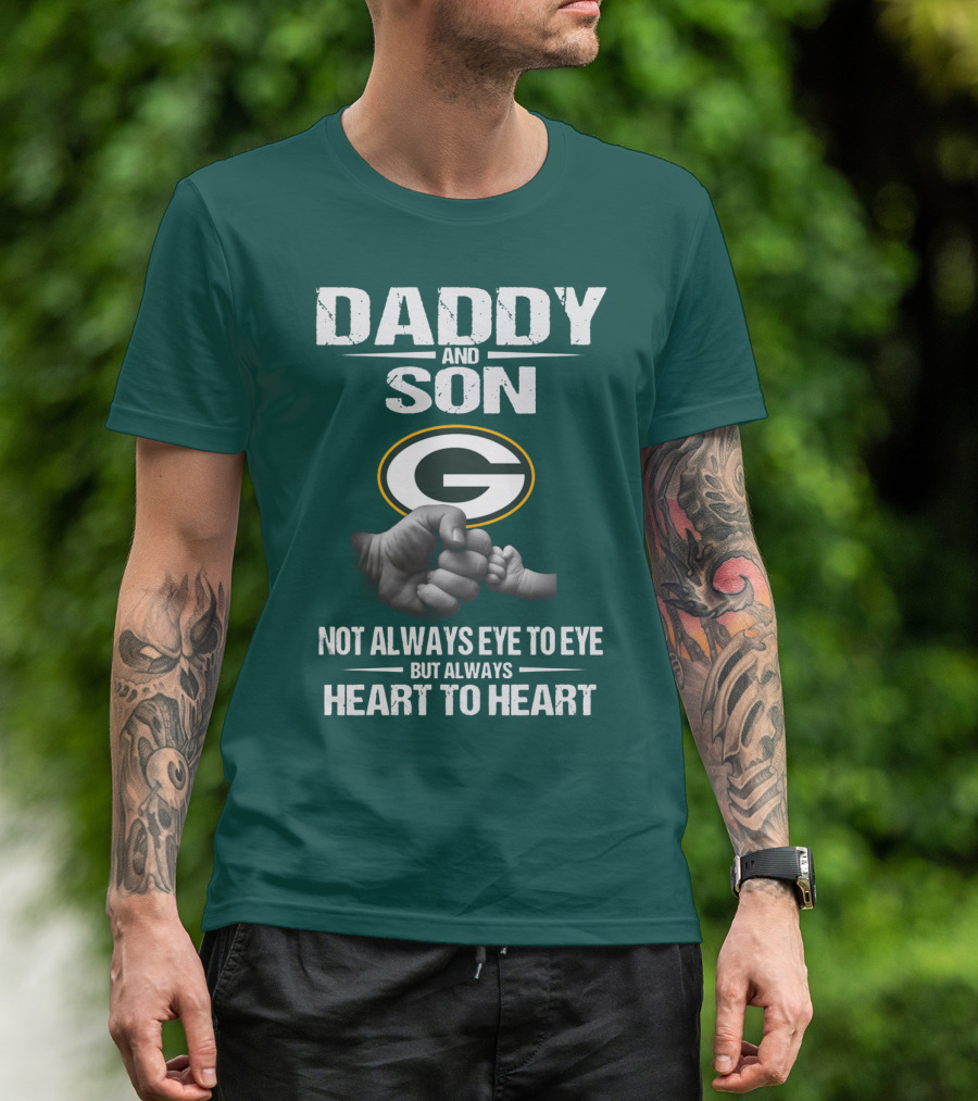 Daddy And Son Green Bay Packers Not Always Eye To Eye But Always Heart To Heart T-Shirt