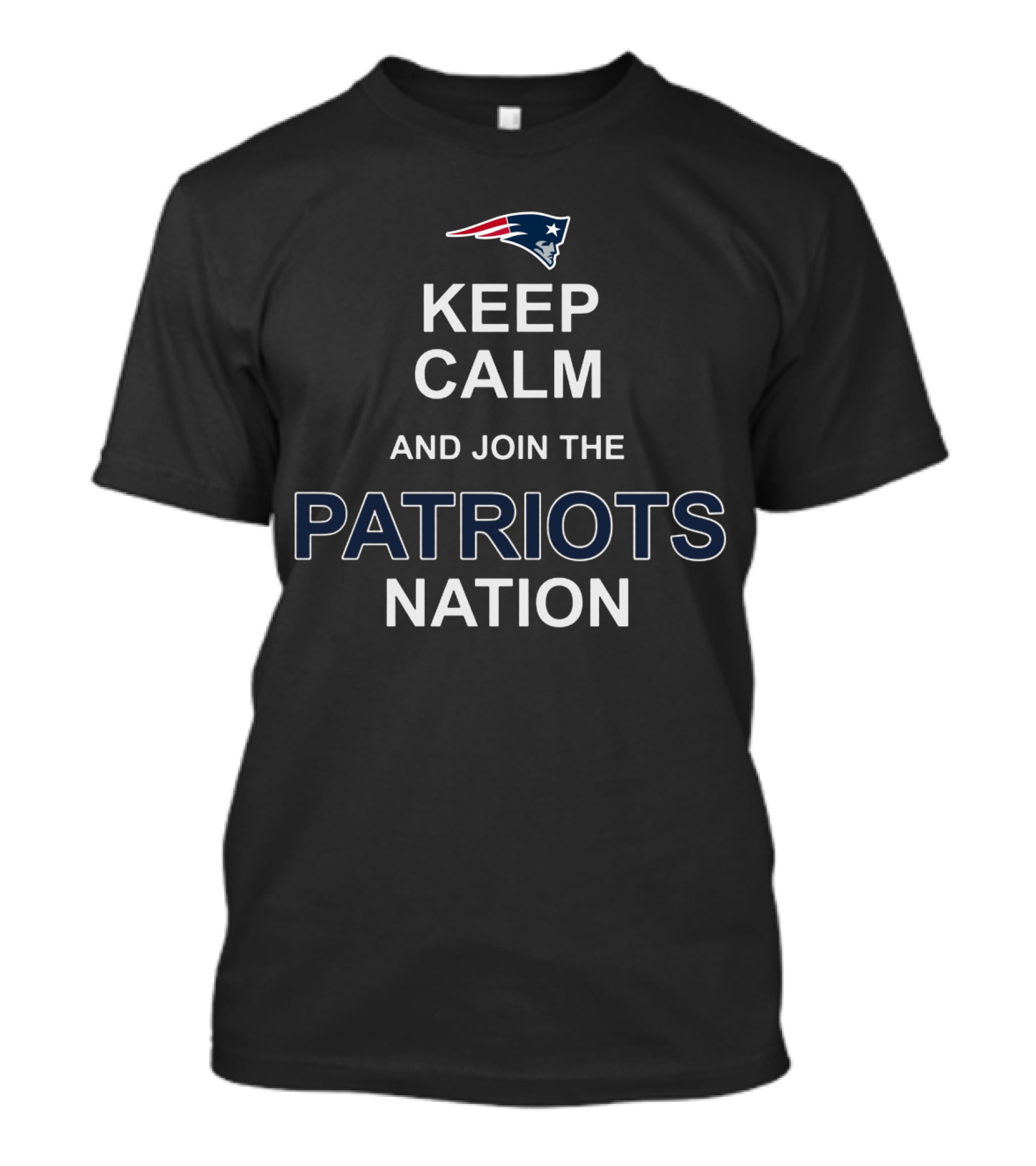 Keep Calm And Join The Patriots Nation New England Patriots T-Shirt
