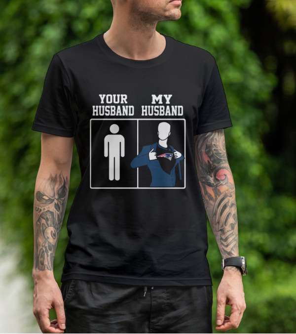 Your Husband My Husband New England Patriots T-Shirt