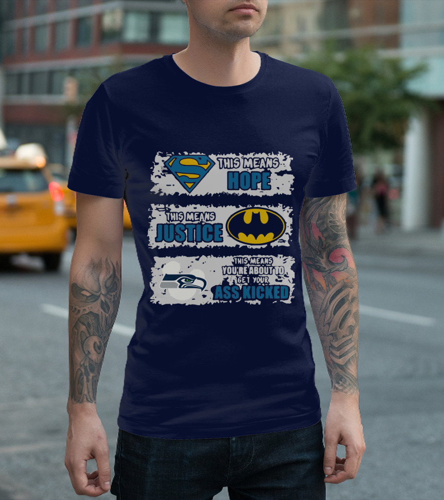 Seattle Seahawks This Means You Are About To Get Your Ass Kicked T-Shirt