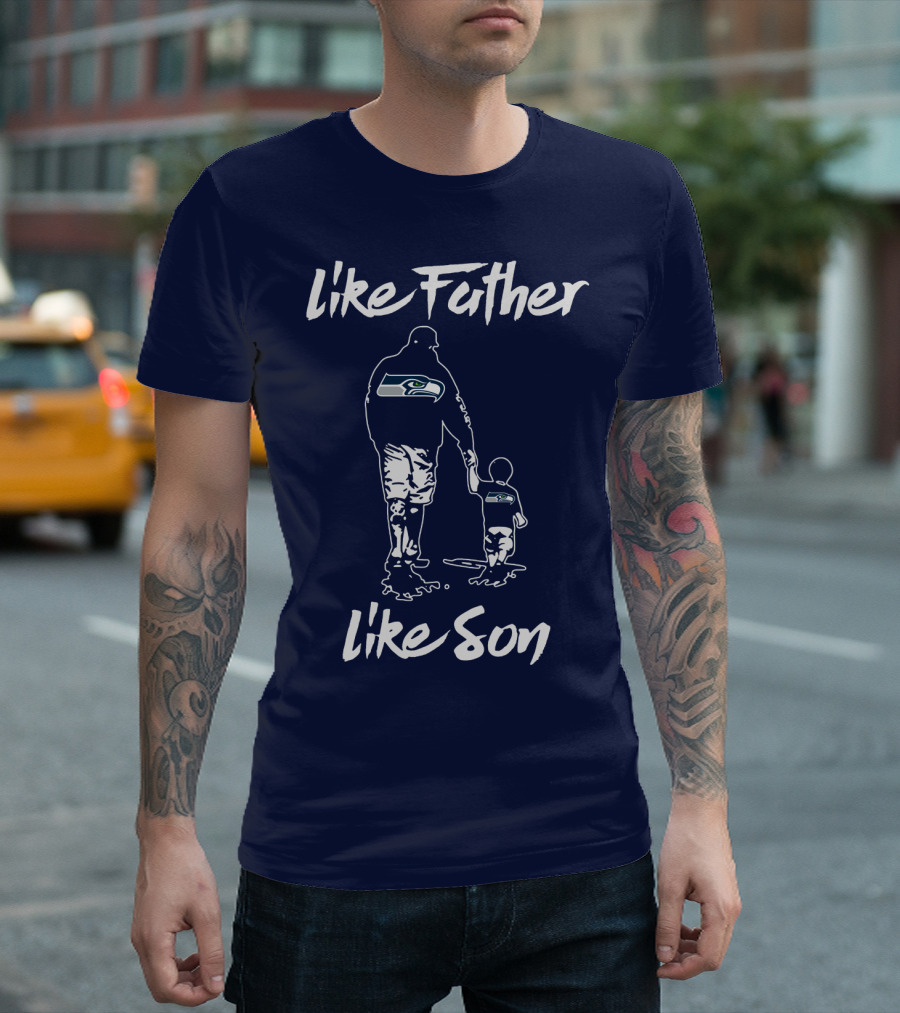 Seattle Seahawks Like Father Like Son T-Shirt