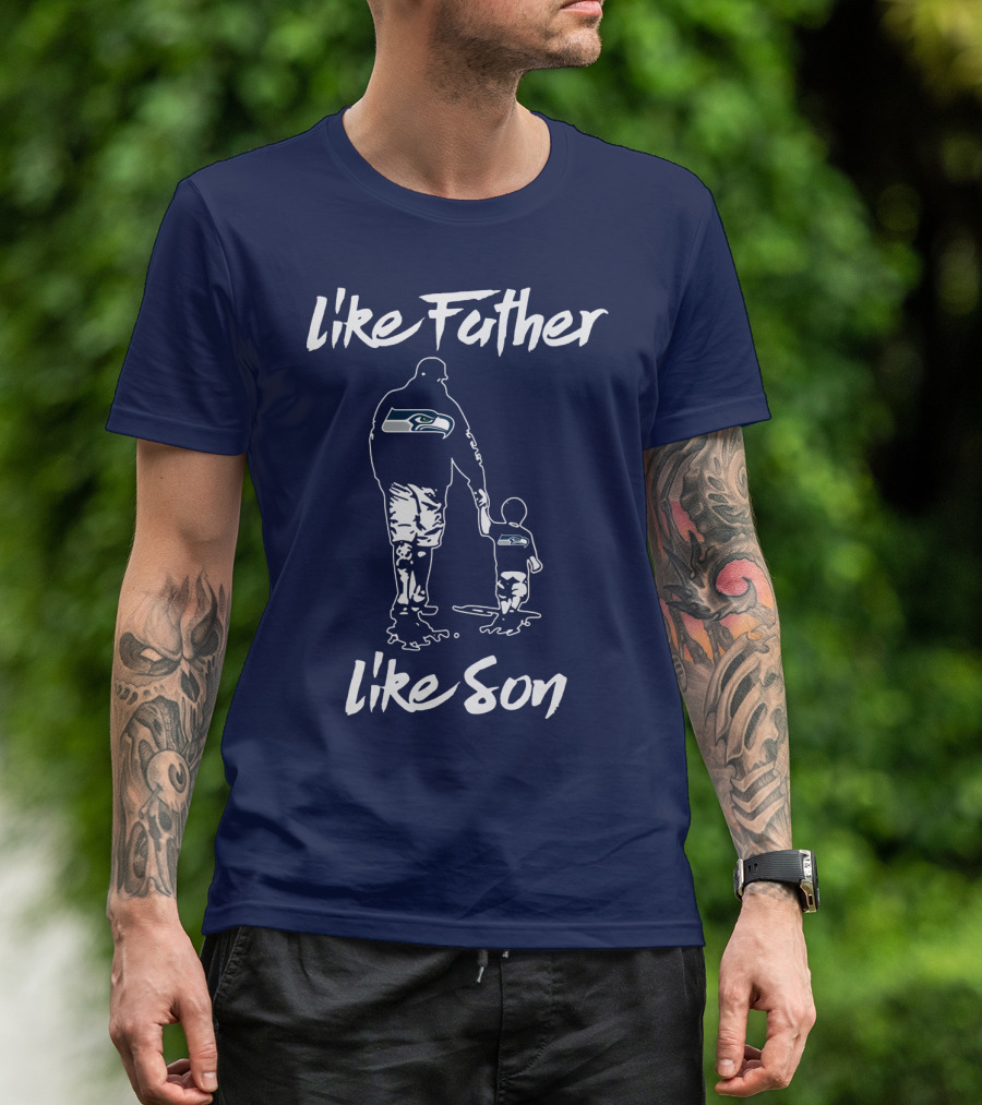 Seattle Seahawks Like Father Like Son T-Shirt